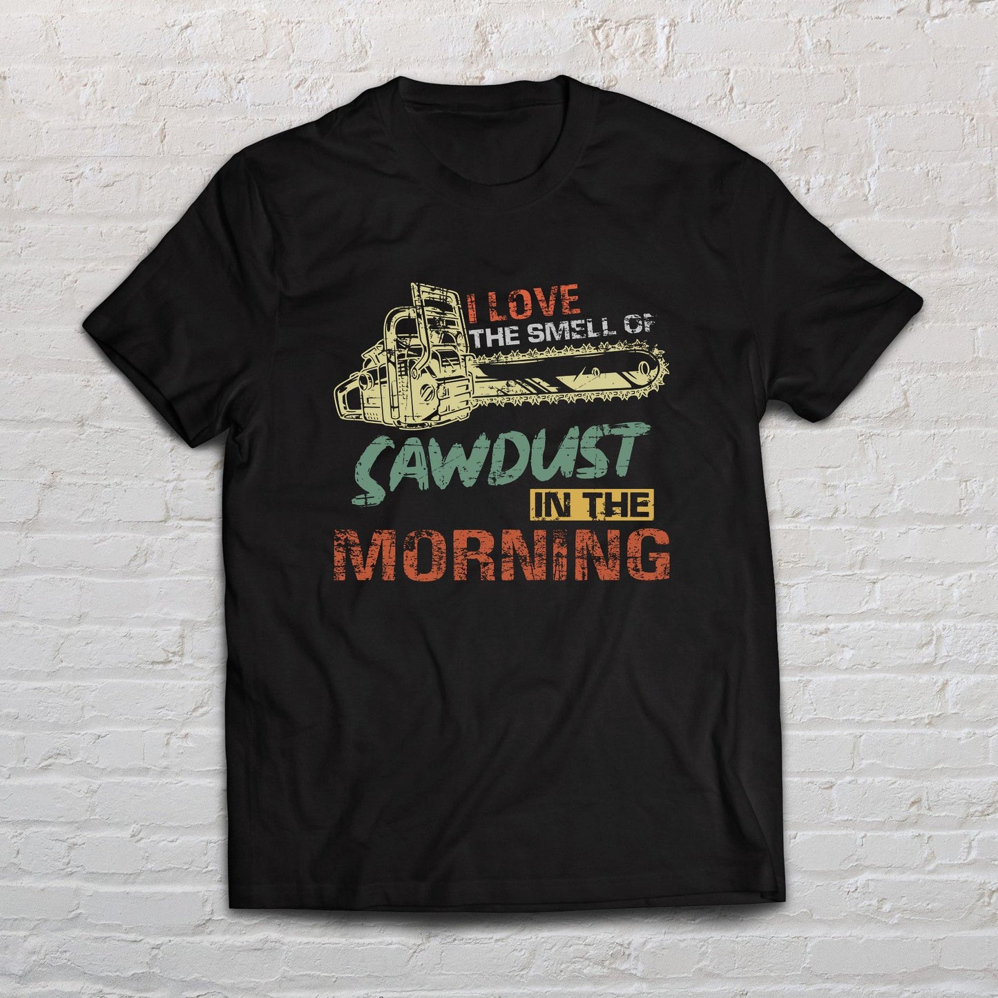 Lumberjack shirt I love the smell of sawdust in the morning tee-Black-Family-Gift-Planet