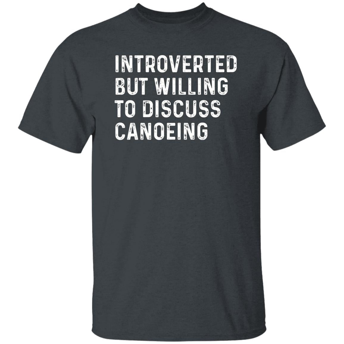 Introverted but willing to discuss Canoeing Unisex T-shirt Canoe lover tee Black Navy Dark Heather-Dark Heather-Family-Gift-Planet