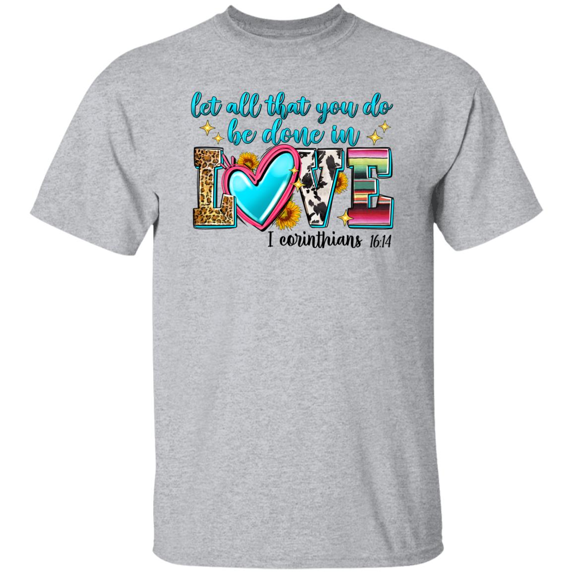 Let all that you do be done in love T-Shirt gift Bible 1 Corinthians Unisex Tee Sand White Sport Grey-Family-Gift-Planet