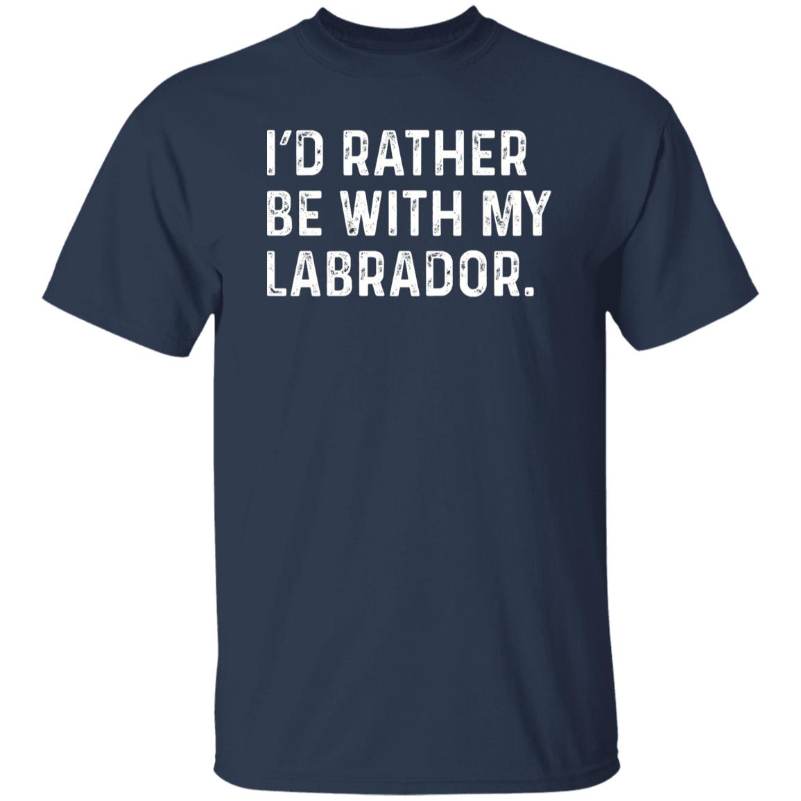I'd rather be with my Labrador Unisex T-shirt Labrador owner tee Black Navy Dark Heather-Navy-Family-Gift-Planet