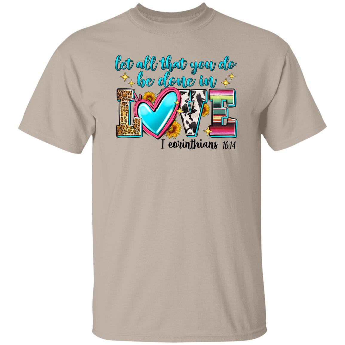 Let all that you do be done in love T-Shirt gift Bible 1 Corinthians Unisex Tee Sand White Sport Grey-Family-Gift-Planet