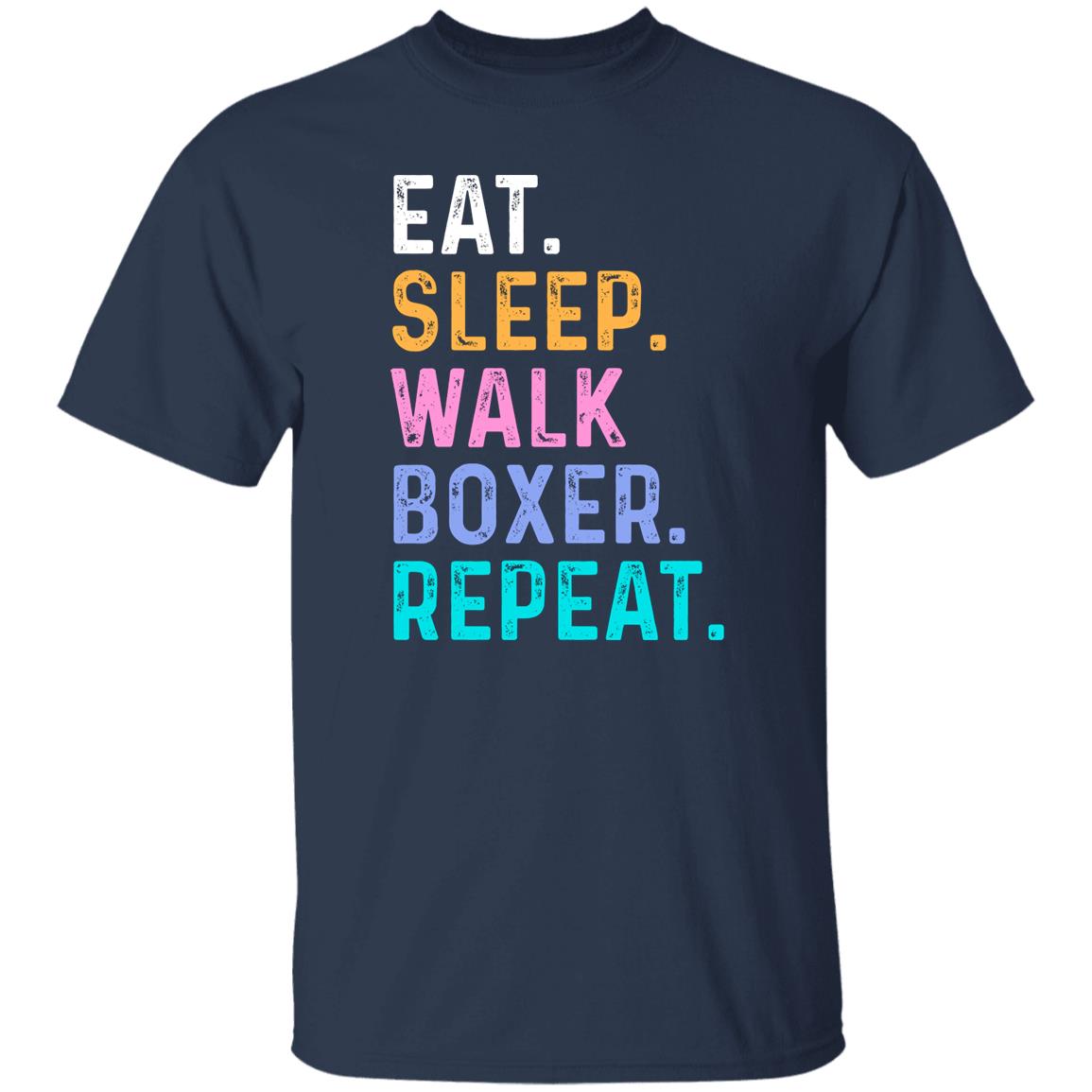 Boxer Unisex T-Shirt Eat Sleep Walk Boxer Repeat Boxer Dog lover gift-Family-Gift-Planet