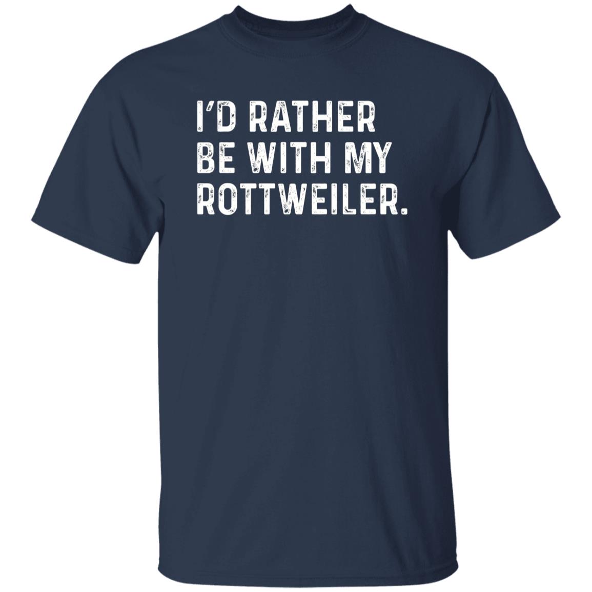 I'd rather be with my Rottweiler Unisex T-shirt Rottweiler owner tee Black Navy Dark Heather-Navy-Family-Gift-Planet