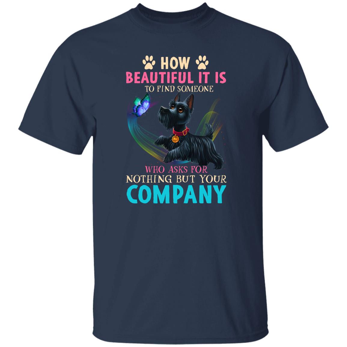 Who asks for nothing but your company T-Shirt gift Scottish terrier Dog mom Unisex tee Black Navy Dark Heather-Family-Gift-Planet