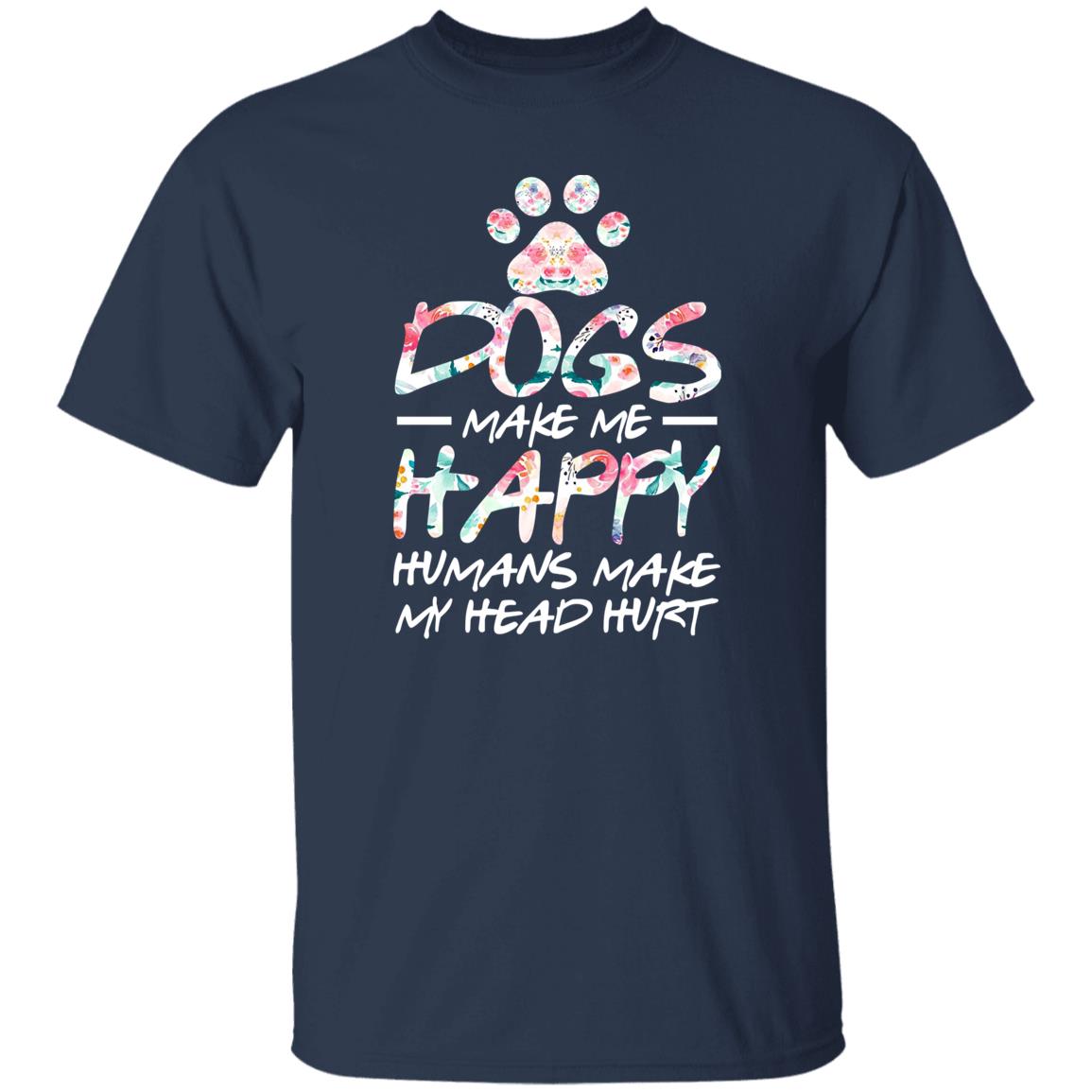 Dogs make me happy T-Shirt gift Humans make my head hurt Dog mom Unisex tee Black Navy Dark Heather-Family-Gift-Planet