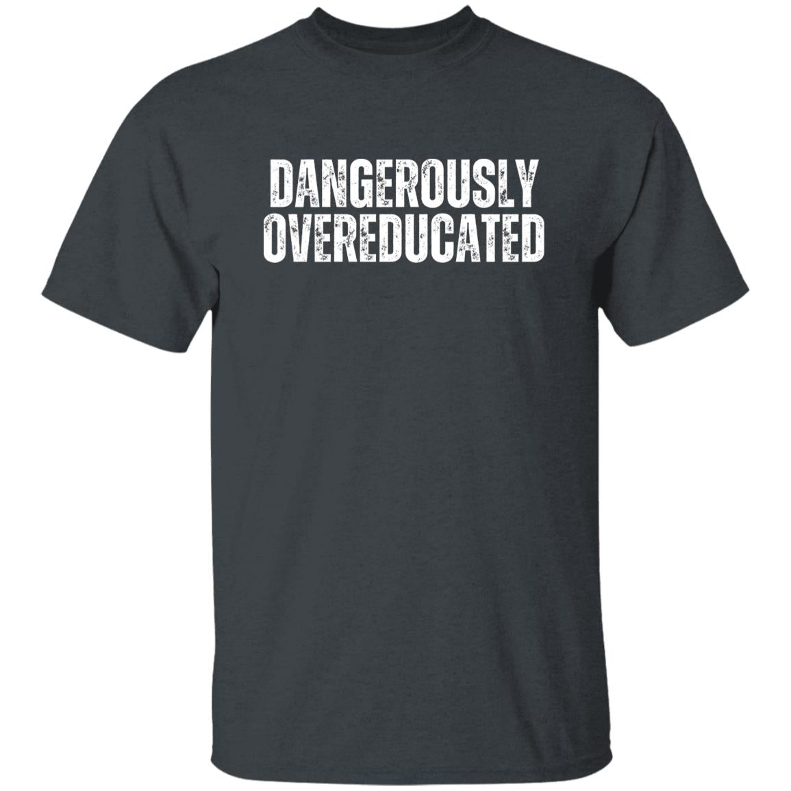 Dangerously overeducated Unisex Tshirt Phd graduation tee Black Dark Heather Navy-Dark Heather-Family-Gift-Planet