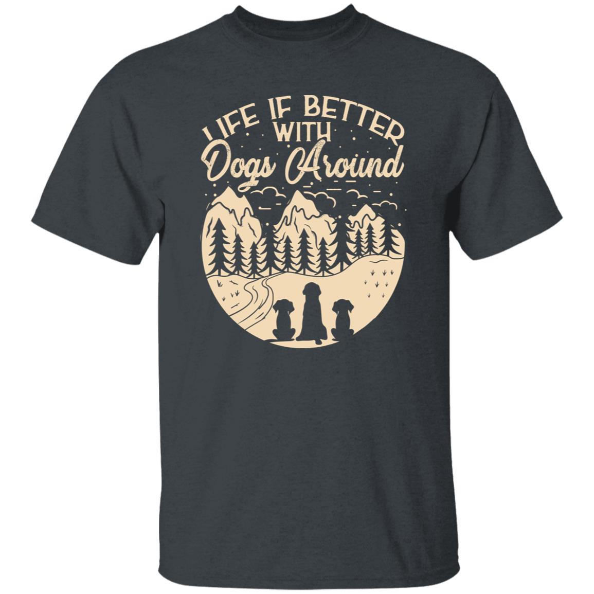 Life is better with dogs around T-Shirt gift Adventure Dog mom Unisex tee Black Navy Dark Heather-Family-Gift-Planet