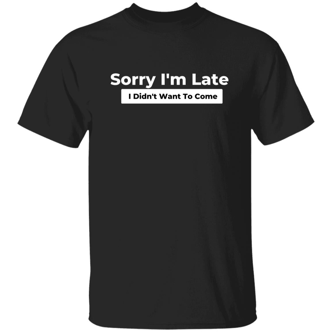 Sorry I'm late I didn't want to come Unisex Tshirt Black Dark Heather Navy-Black-Family-Gift-Planet