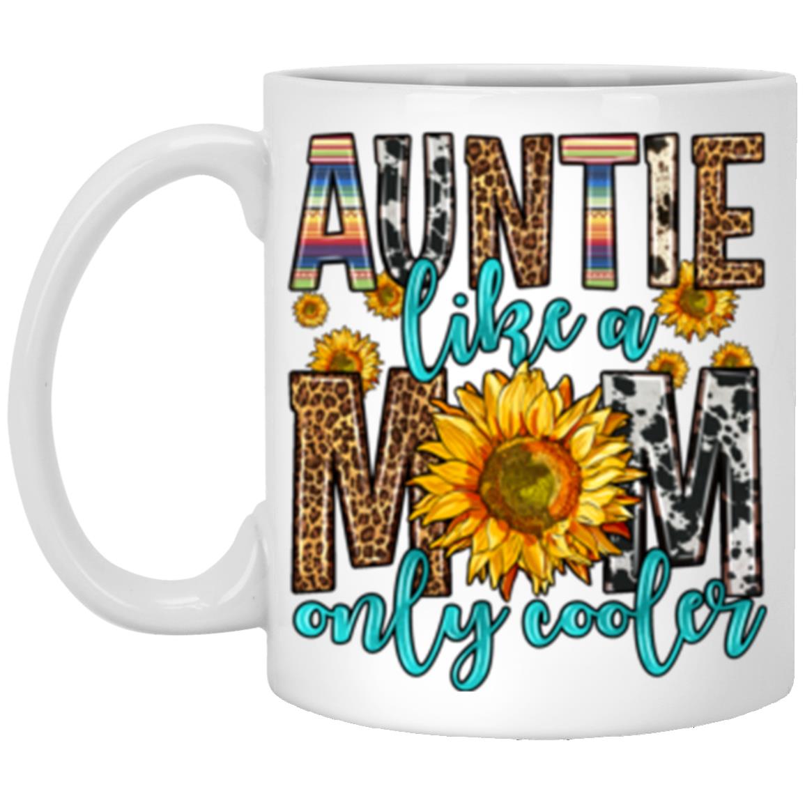 Auntie like a mom only cooler 11oz White Mug gift Sunflower leopard skin Aunt coffee cup-Family-Gift-Planet