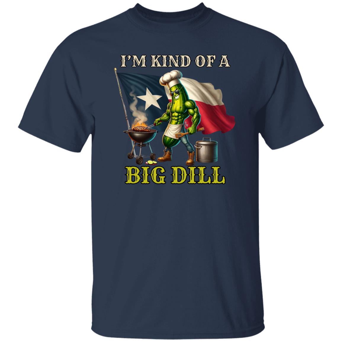 I'm kind of a Big Dill funny Texas Unisex T-shirt Texas flag pickle barbeque tee Black Navy Dark Heather-Navy-Family-Gift-Planet