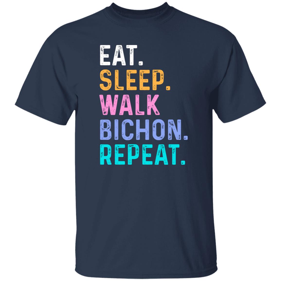 Bichon Unisex T-Shirt Eat Sleep Walk Bichon Repeat Bichon Dog lover gift-Family-Gift-Planet