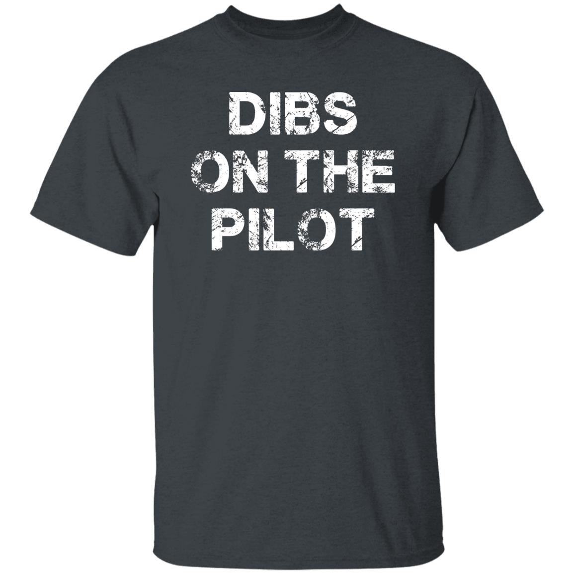 Dibs on the pilot Unisex T-shirt Pilot wife, pilot girl tee black dark heather-Family-Gift-Planet