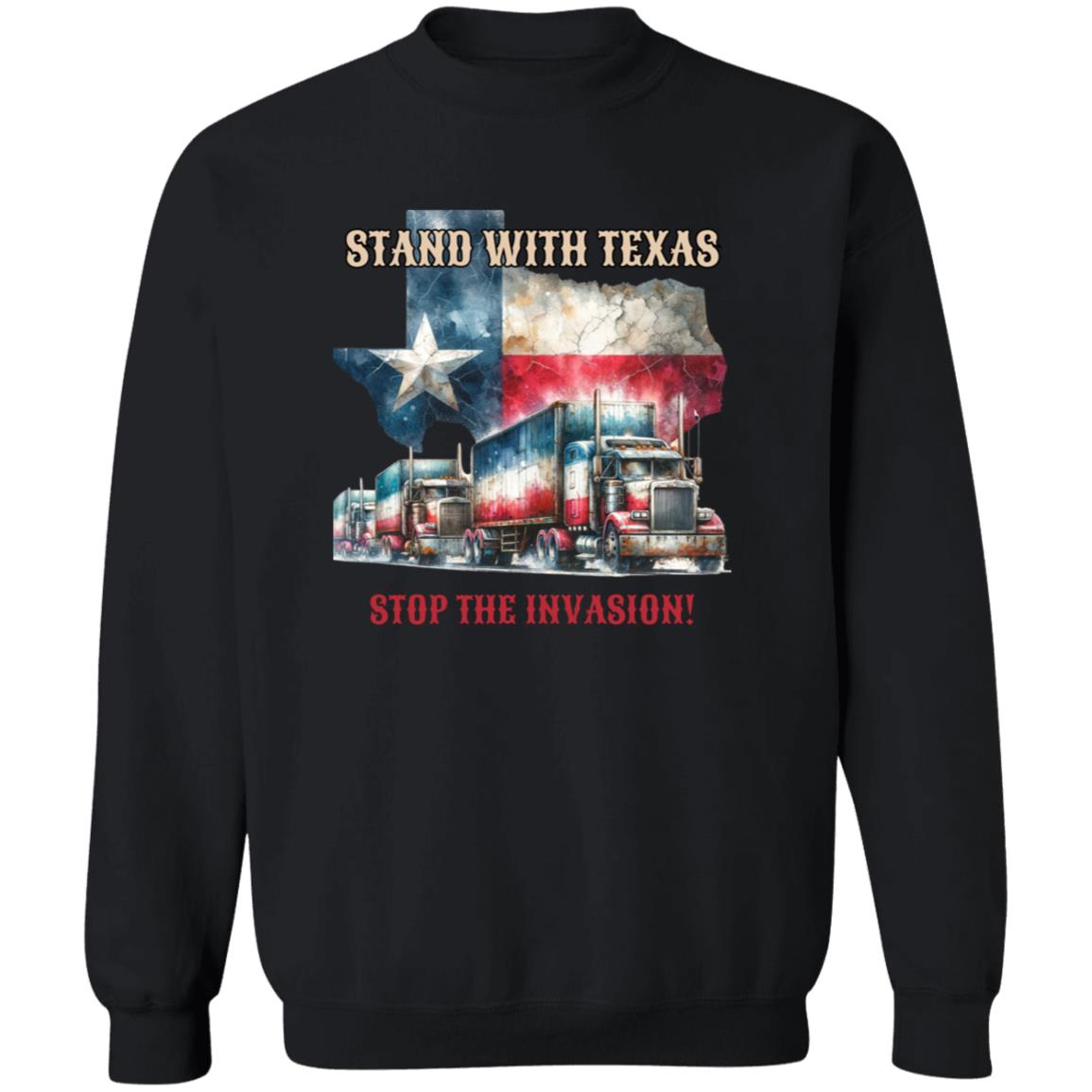Stand with Texas Stop the invasion Unisex Sweatshirt border truck Texas black-Family-Gift-Planet