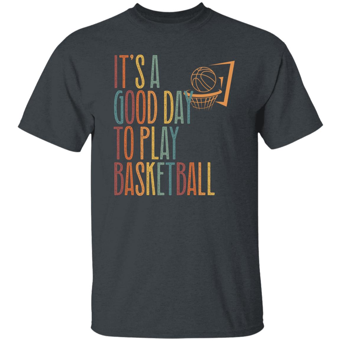 Basketball Unisex T-Shirt It's a beautiful day to play Basketball Black Dark Heather White-Family-Gift-Planet