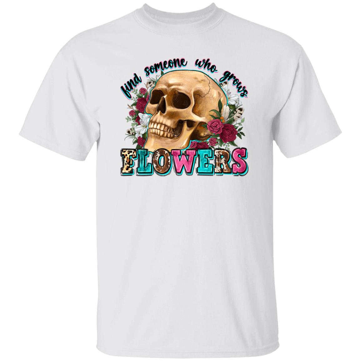 Find someone who grows flowers T-Shirt gift skull Country music lover Unisex tee Sand White Sport Grey-Family-Gift-Planet