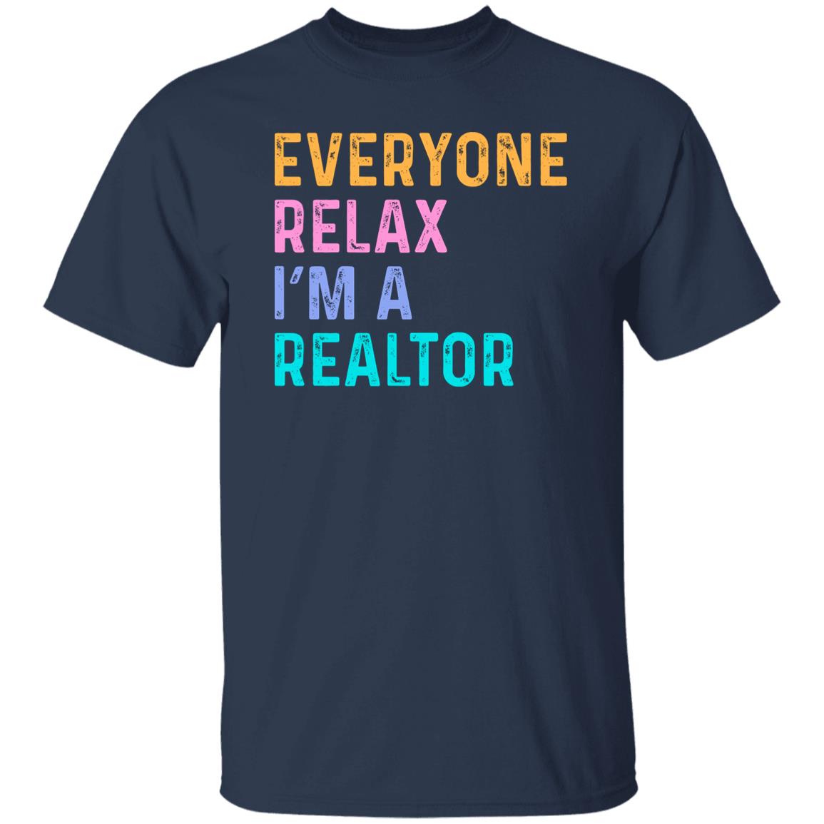 Funny Real estate agent T-Shirt Everyone relax I'm a realtor Unisex tee Black Navy Dark Heather-Family-Gift-Planet