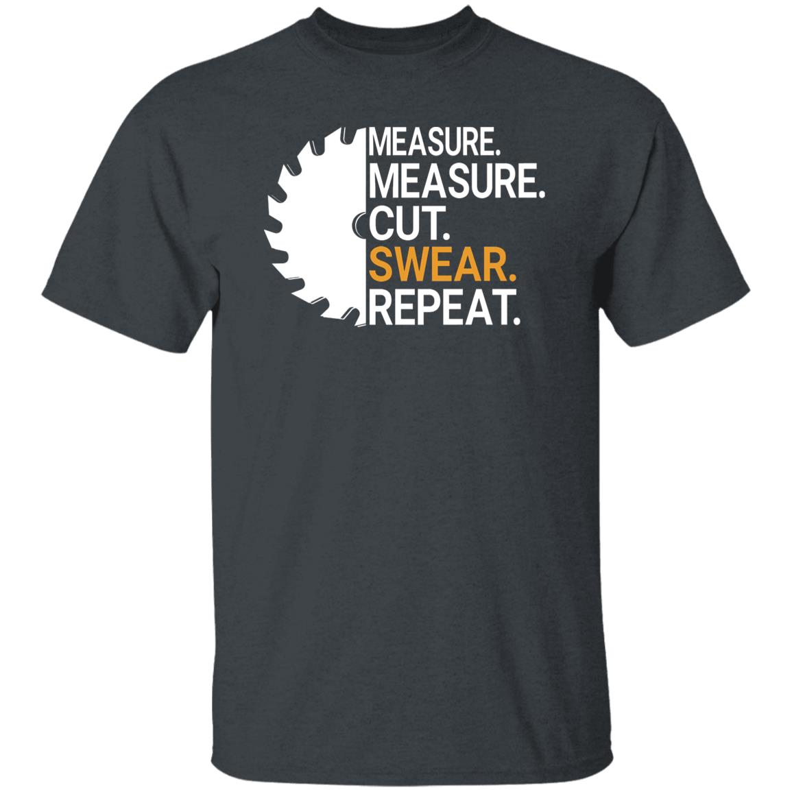 Measure Measure Cut Swear Repeat shirt Handyman tee-Dark Heather-Family-Gift-Planet