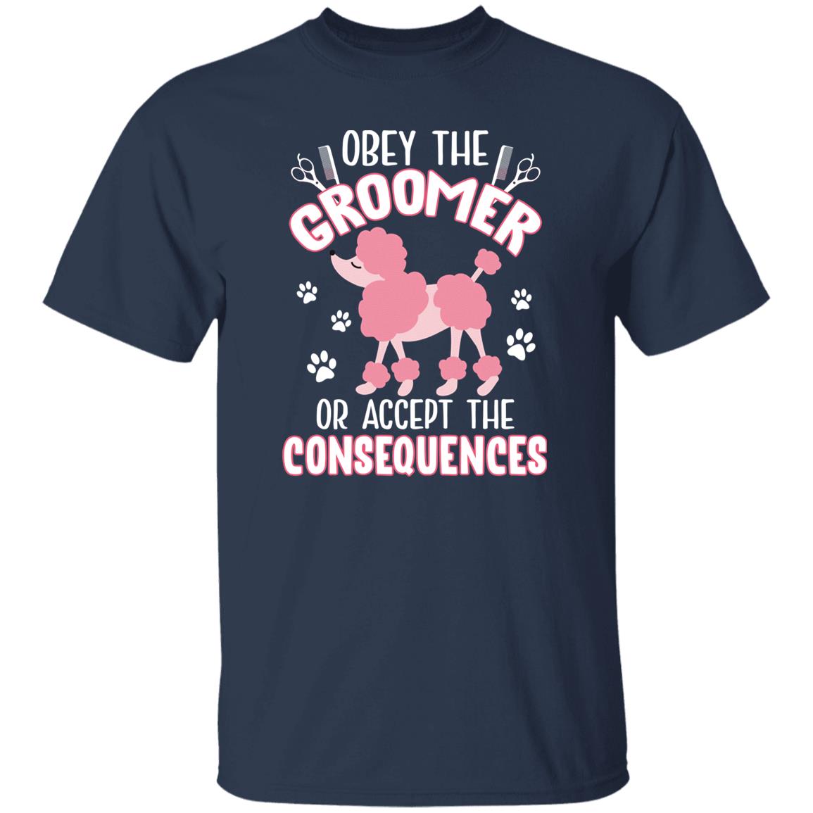Funny dog groomer Unisex t-shirt gift obey the groomer or accept consequences-Family-Gift-Planet