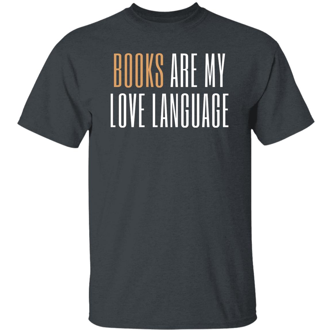 Books are my love language Unisex Tshirt books lover Black Dark Heather Navy-Dark Heather-Family-Gift-Planet