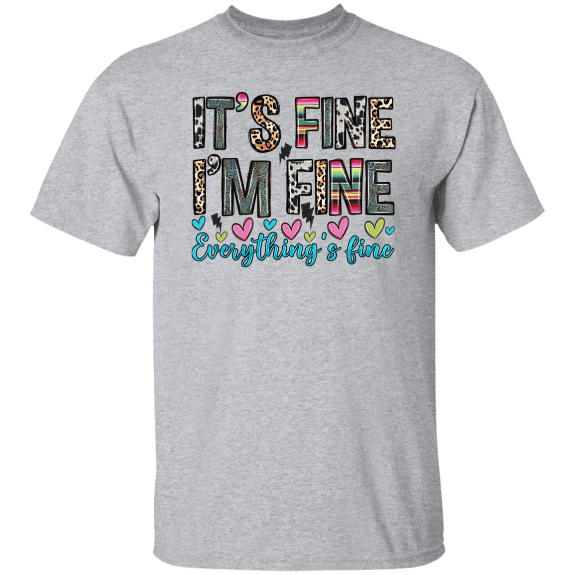 It's fine I'm fine everything's fine T-Shirt gift Positive inspiring motivational Unisex tee Sand White Sport Grey-Family-Gift-Planet