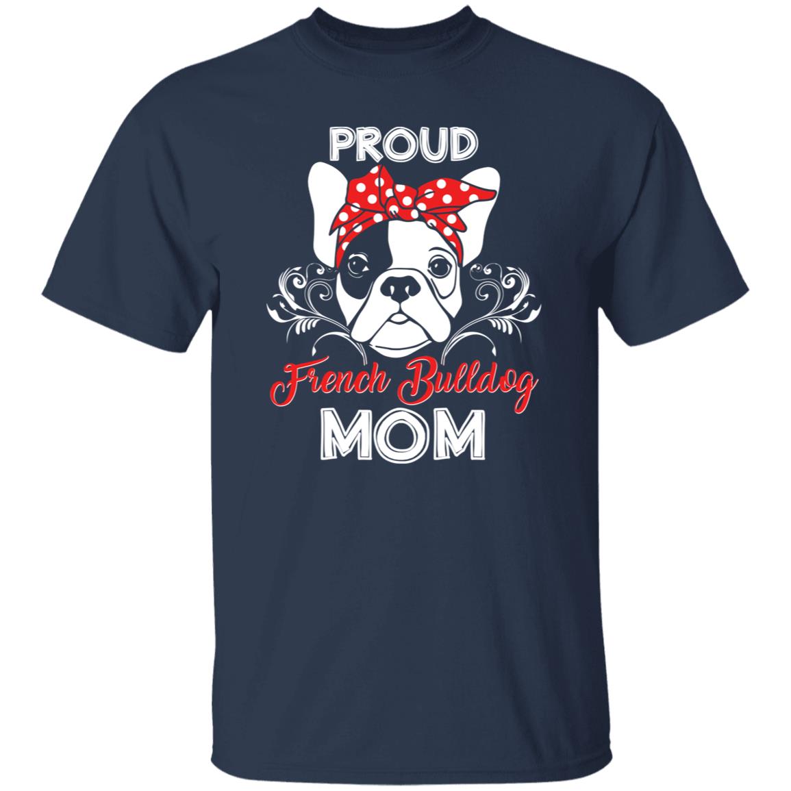 Proud French bulldog mom Unisex t-shirt gift black navy dark heather-Family-Gift-Planet