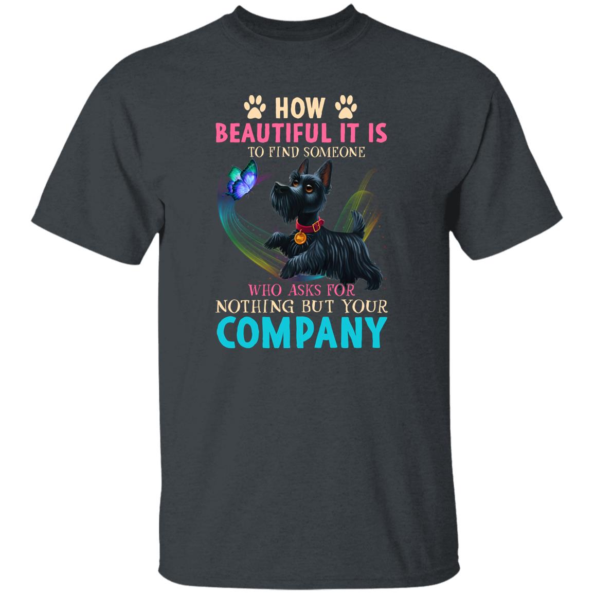 Who asks for nothing but your company T-Shirt gift Scottish terrier Dog mom Unisex tee Black Navy Dark Heather-Family-Gift-Planet