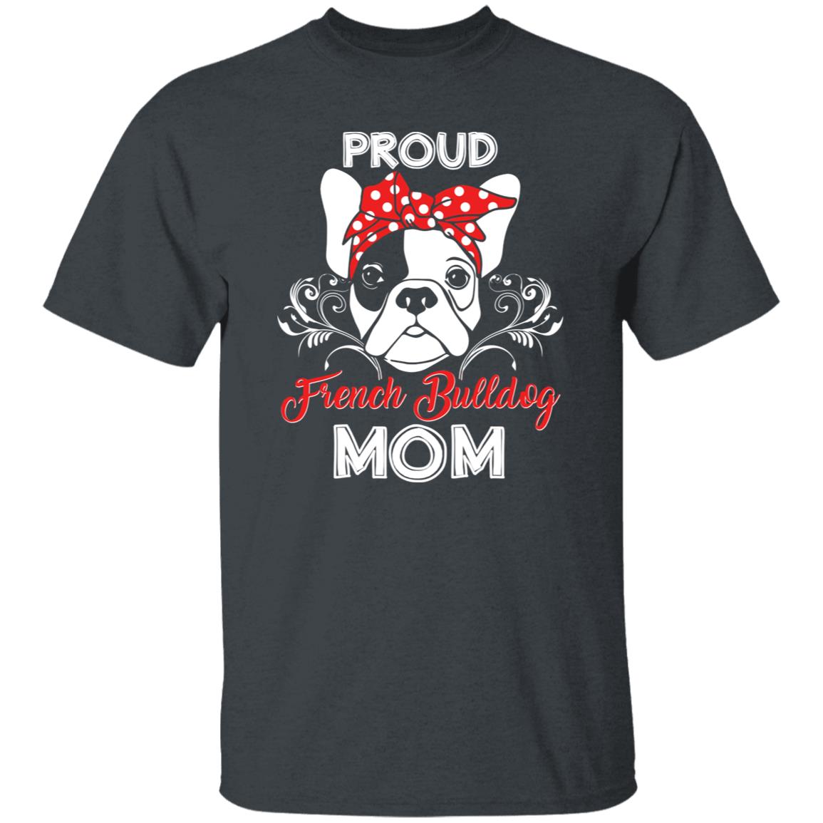 Proud French bulldog mom Unisex t-shirt gift black navy dark heather-Family-Gift-Planet