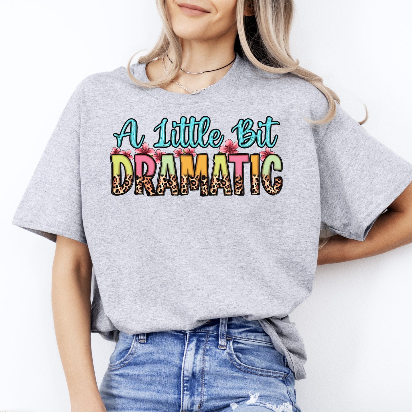 A little bit dramatic T-Shirt Cute girl leopard skin Unisex tee White Sand Grey-Sport Grey-Family-Gift-Planet