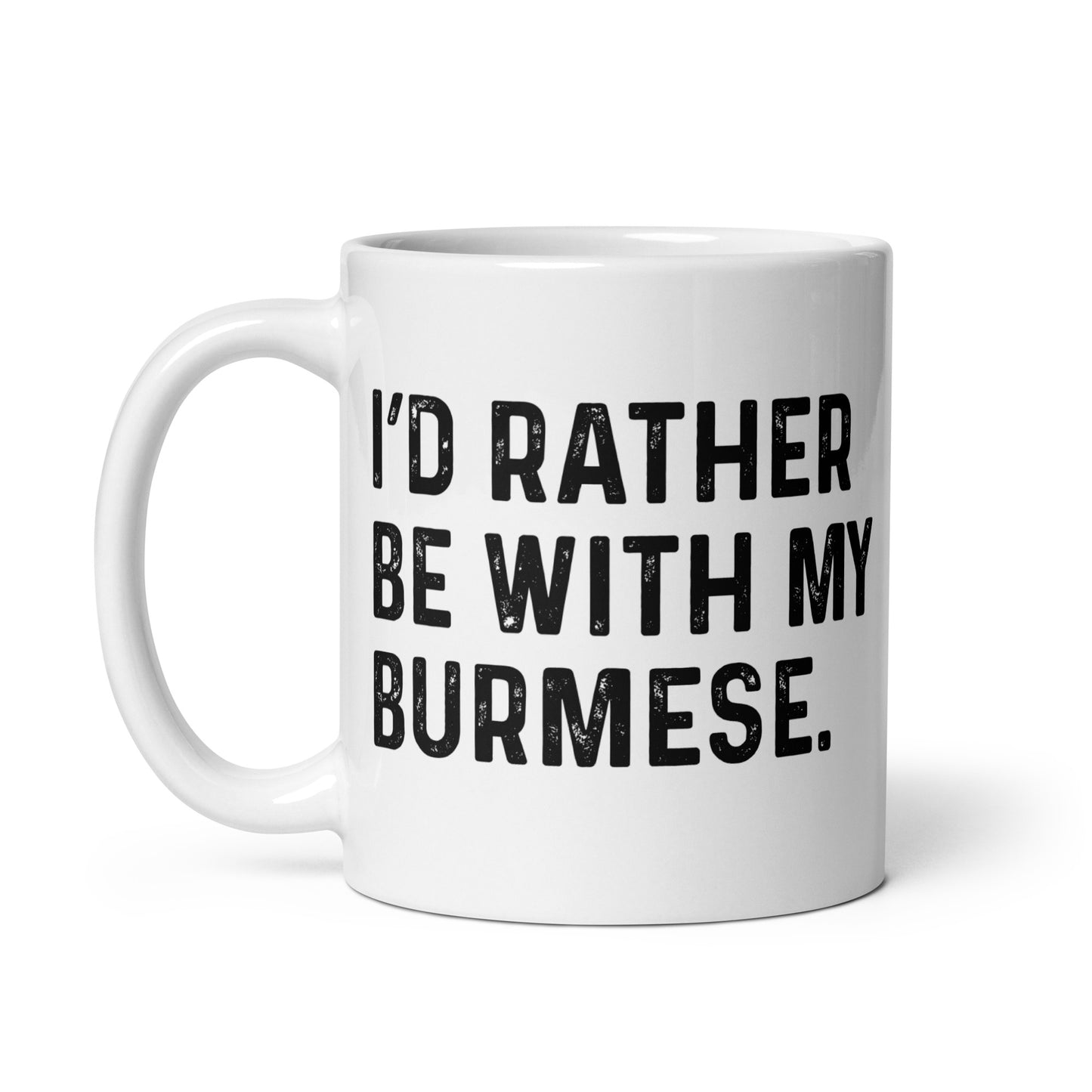 I'd rather be with my Burmese 11oz White Mug Burmese mom-Family-Gift-Planet