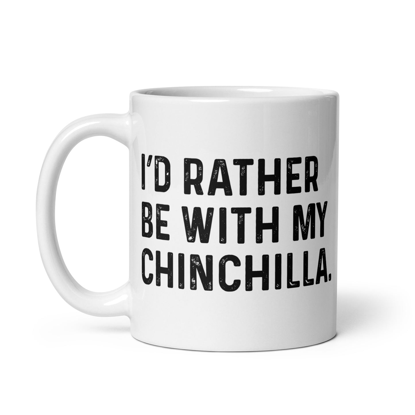 I'd rather be with my Chinchilla 11oz White Mug Chinchilla mom-Family-Gift-Planet