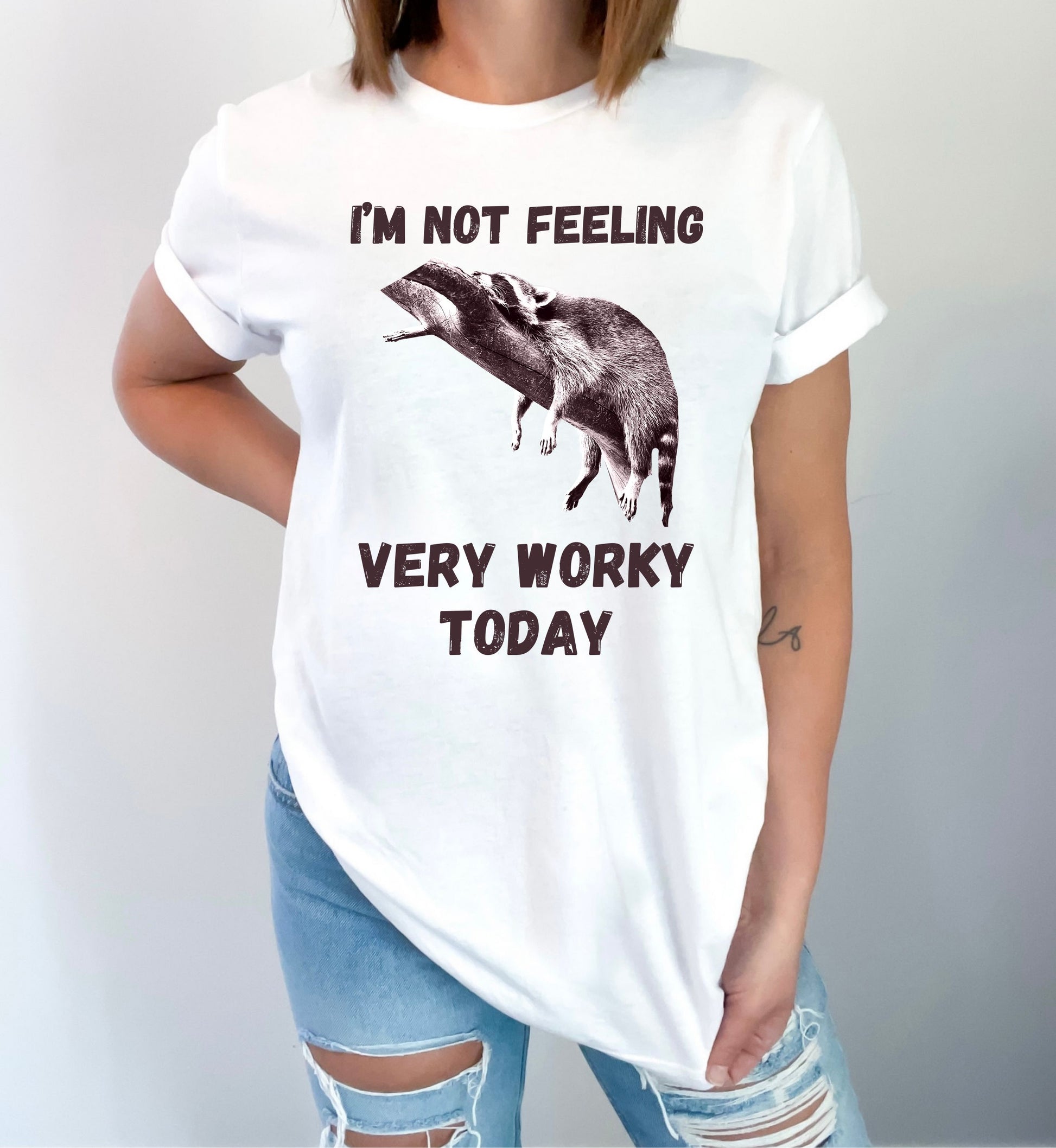 Cute Raccoon Graphic Tee – 'I'm Not Feeling Very Worky Today' – Funny Unisex T-Shirt-White-Family-Gift-Planet