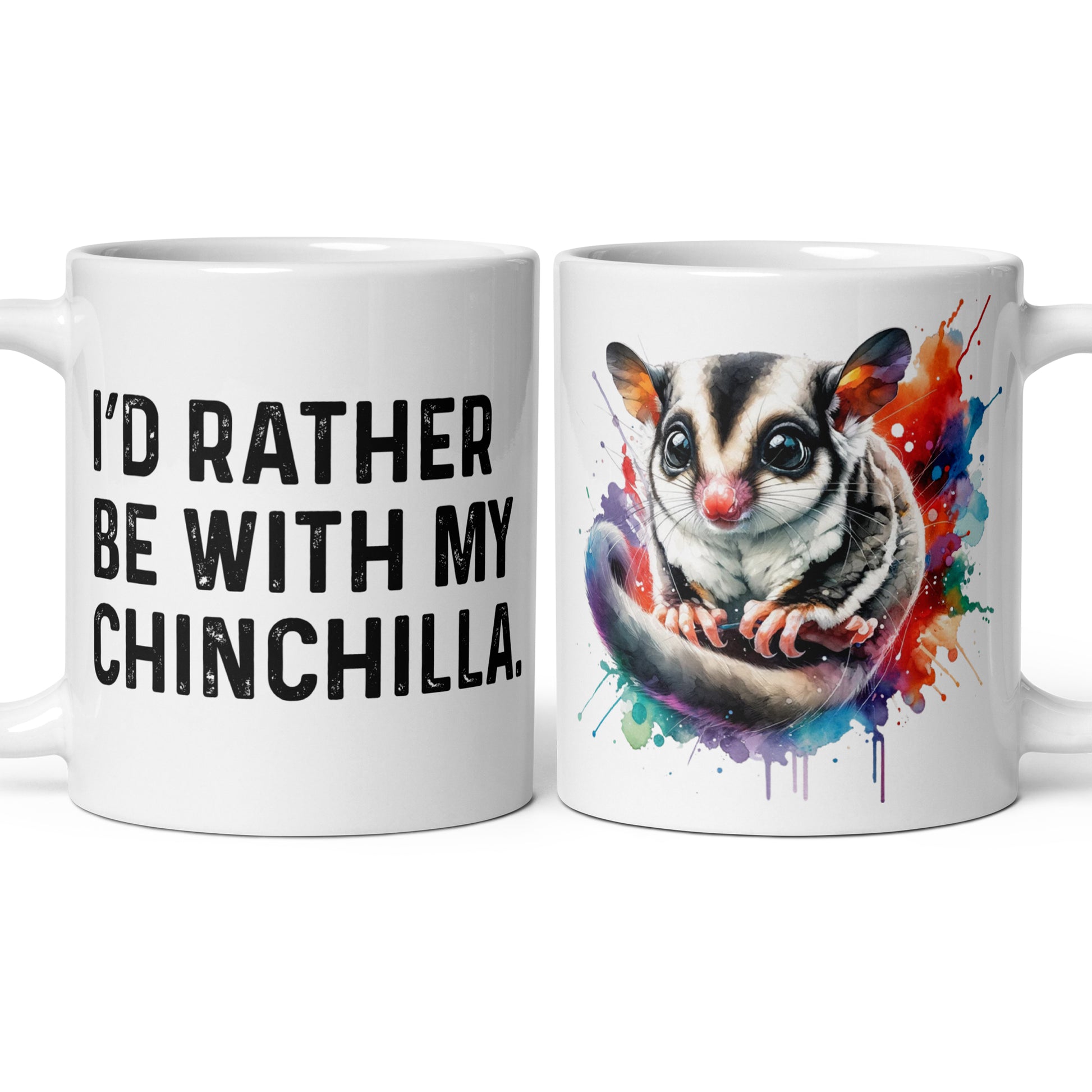 I'd rather be with my Chinchilla 11oz White Mug Chinchilla mom-White-Family-Gift-Planet