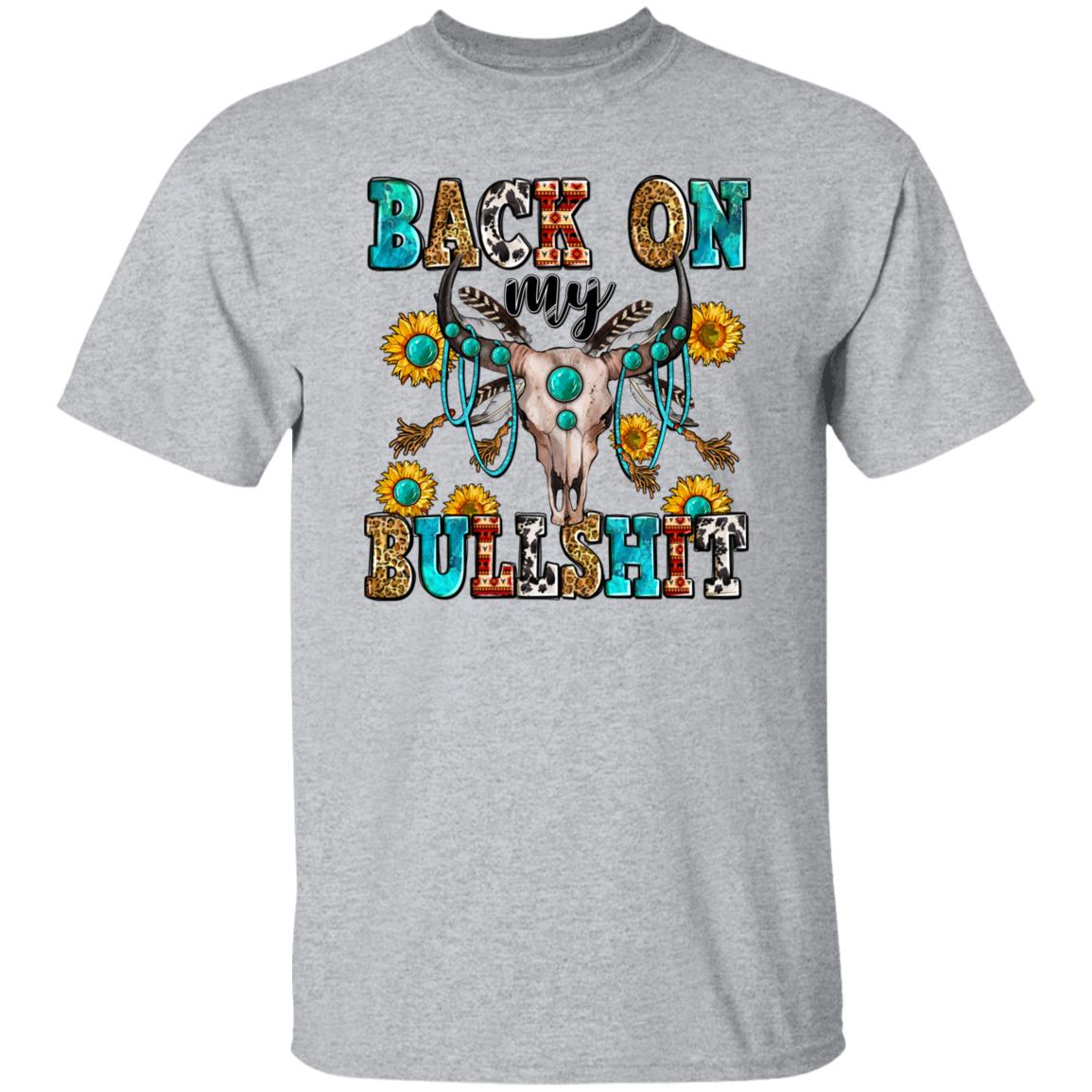 Back on my bullshit T-Shirt Western bull skull Unisex tee Sand White Sport Grey-Family-Gift-Planet