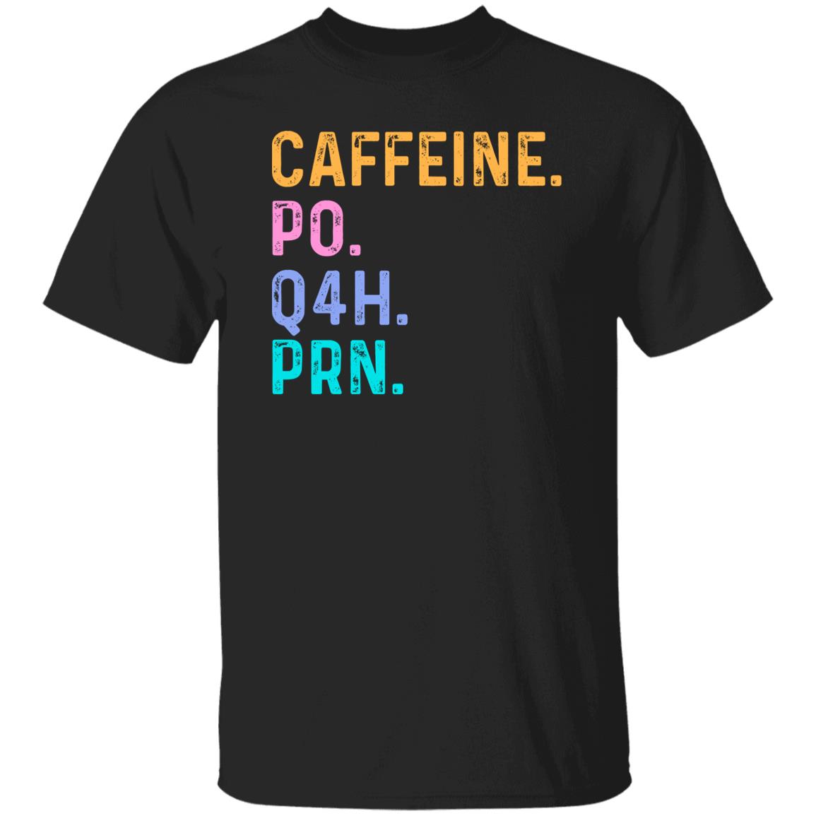 Nurse T-Shirt Caffeine PO Q4H PRN Registered Nurse Unisex tee Black Navy Dark Heather-Family-Gift-Planet