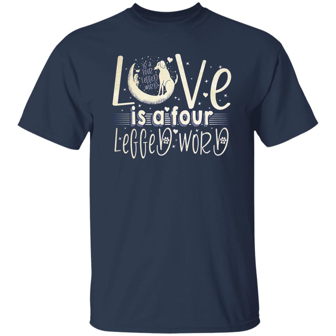 Love is a four legged word design T-Shirt gift Dog mom Unisex tee Black Navy Dark Heather-Family-Gift-Planet