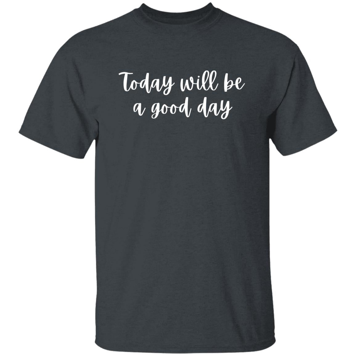 Today will be a good day Unisex Tshirt Positive motivational tee Black Dark Heather Navy-Dark Heather-Family-Gift-Planet