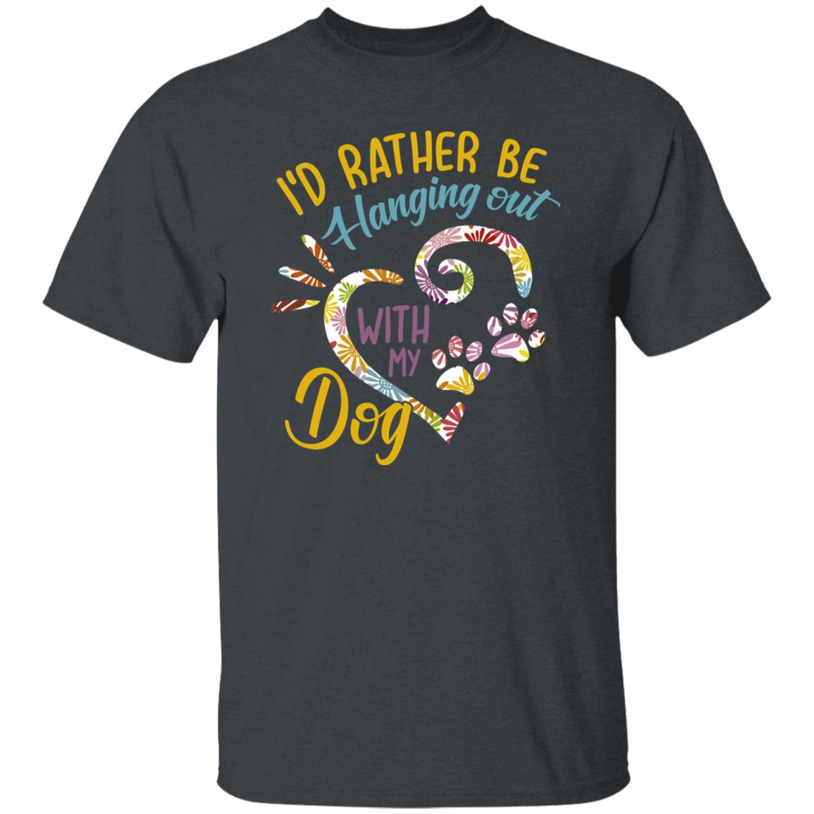 I'd rather be hanging out with my dog Unisex t-shirt gift black navy dark heather-Family-Gift-Planet