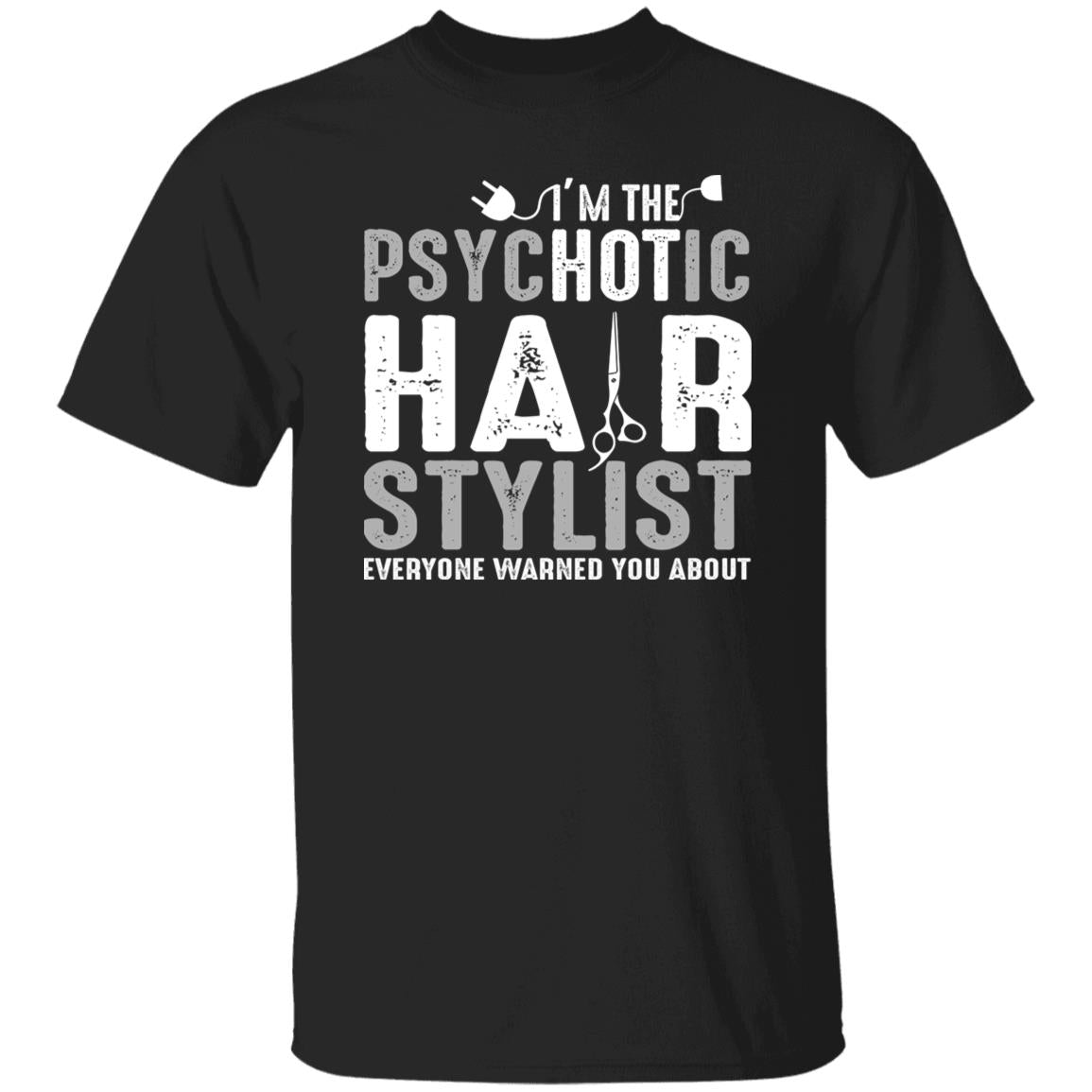 Psychotic hair stylist Unisex T-shirt hairdresser haircutter tee black dark heather-Family-Gift-Planet