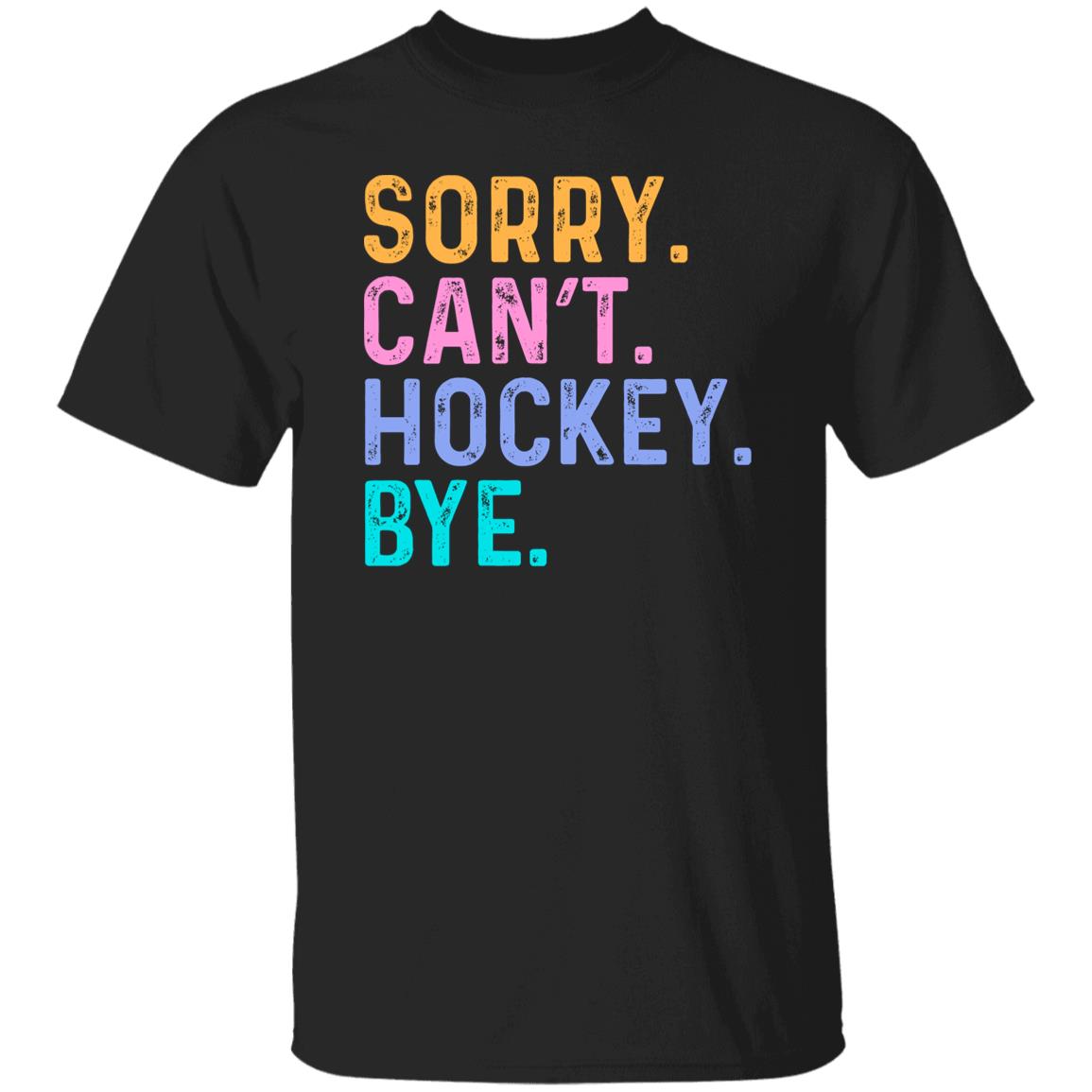 Hockey fan Unisex t-shirt Sorry Can't Hockey Bye tee black dark heather-Family-Gift-Planet