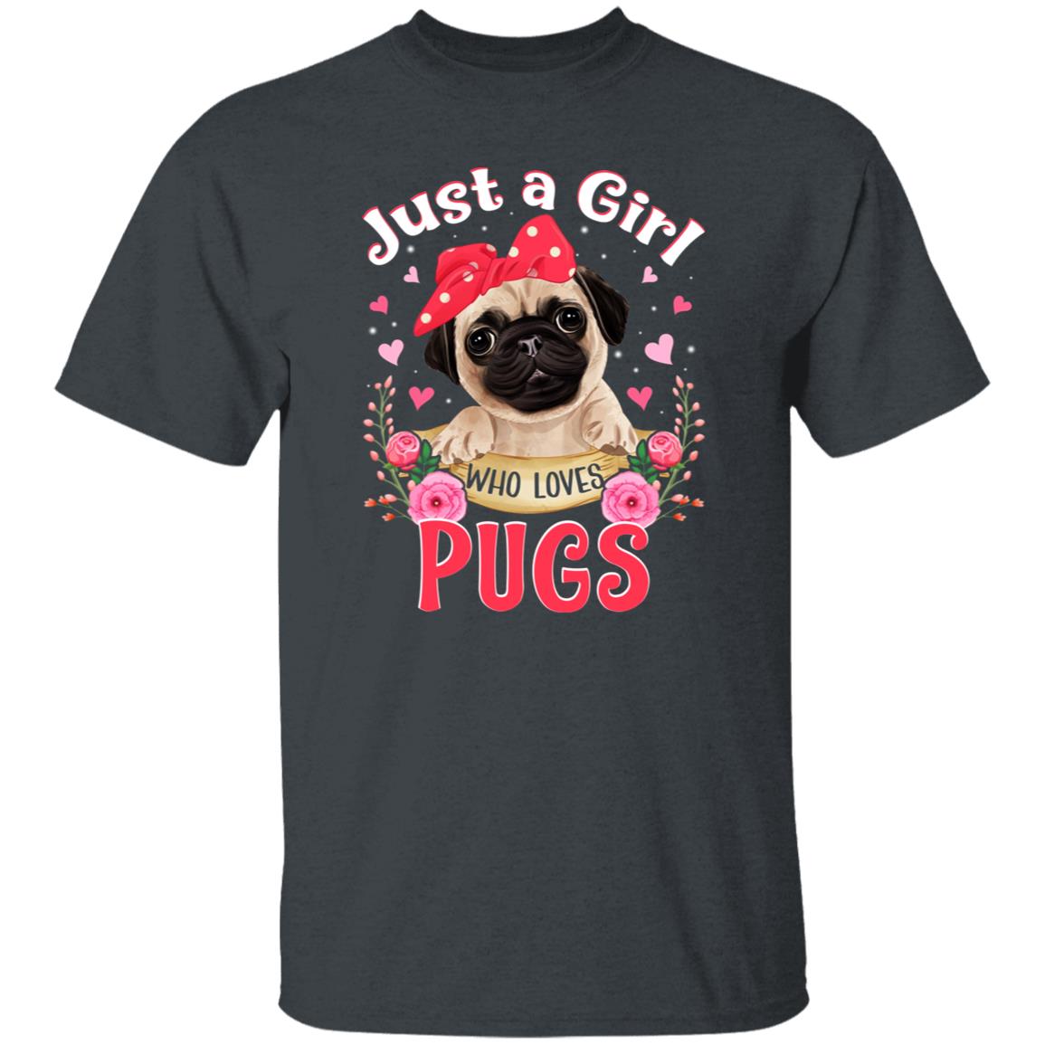 Just a girl who loves pugs T-Shirt gift Pugs Dog mom Unisex tee Black Navy Dark Heather-Family-Gift-Planet