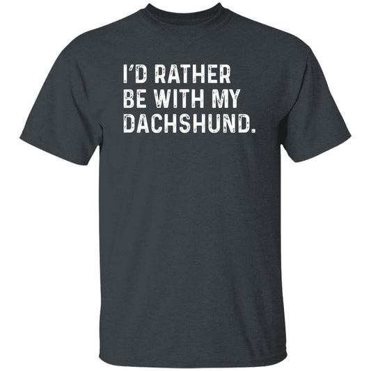 I'd rather be with my Dachshund Unisex T-shirt Dachshund owner tee Black Navy Dark Heather-Dark Heather-Family-Gift-Planet