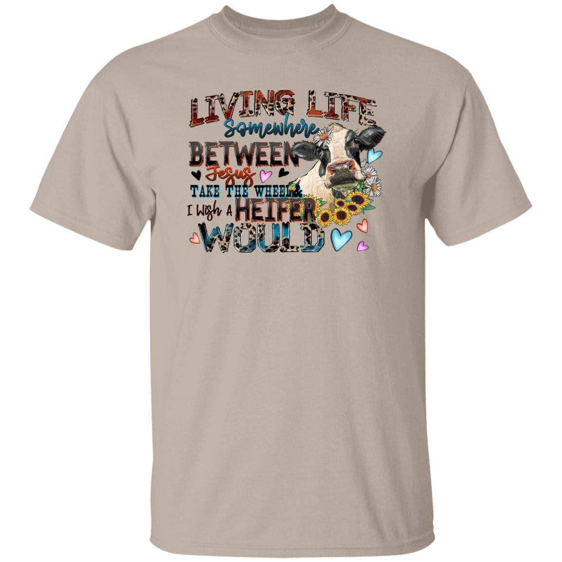 Living life somewhere between Jesus take the wheel T-Shirt gift Farm girl Unisex Tee Sand White Sport Grey-Family-Gift-Planet