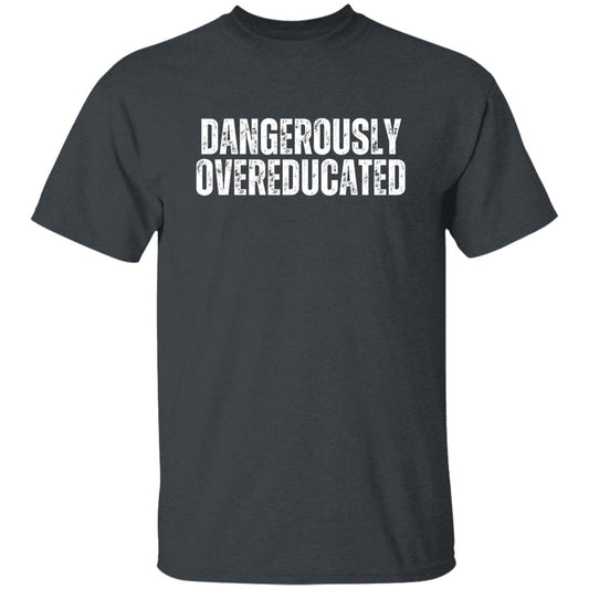 Dangerously overeducated Unisex Tshirt Phd graduation tee Black Dark Heather Navy-Dark Heather-Family-Gift-Planet