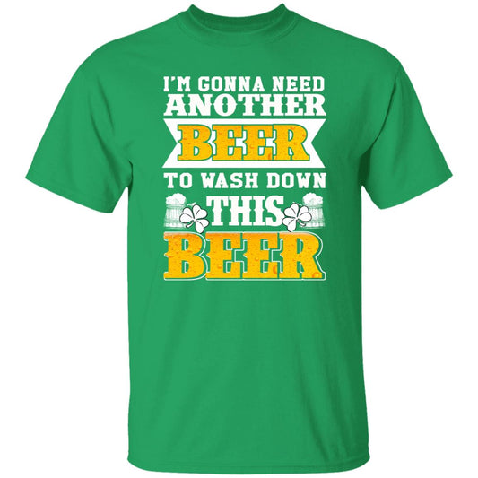 Need another beer to wash down this beer St Patrick Day Unisex t-shirt 4XL 5XL 6XL-Irish Green-Family-Gift-Planet