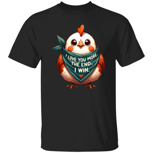 I love you more The end I win Hen Unisex T-shirt cute chicken tee Black Navy Dark Heather-Black-Family-Gift-Planet