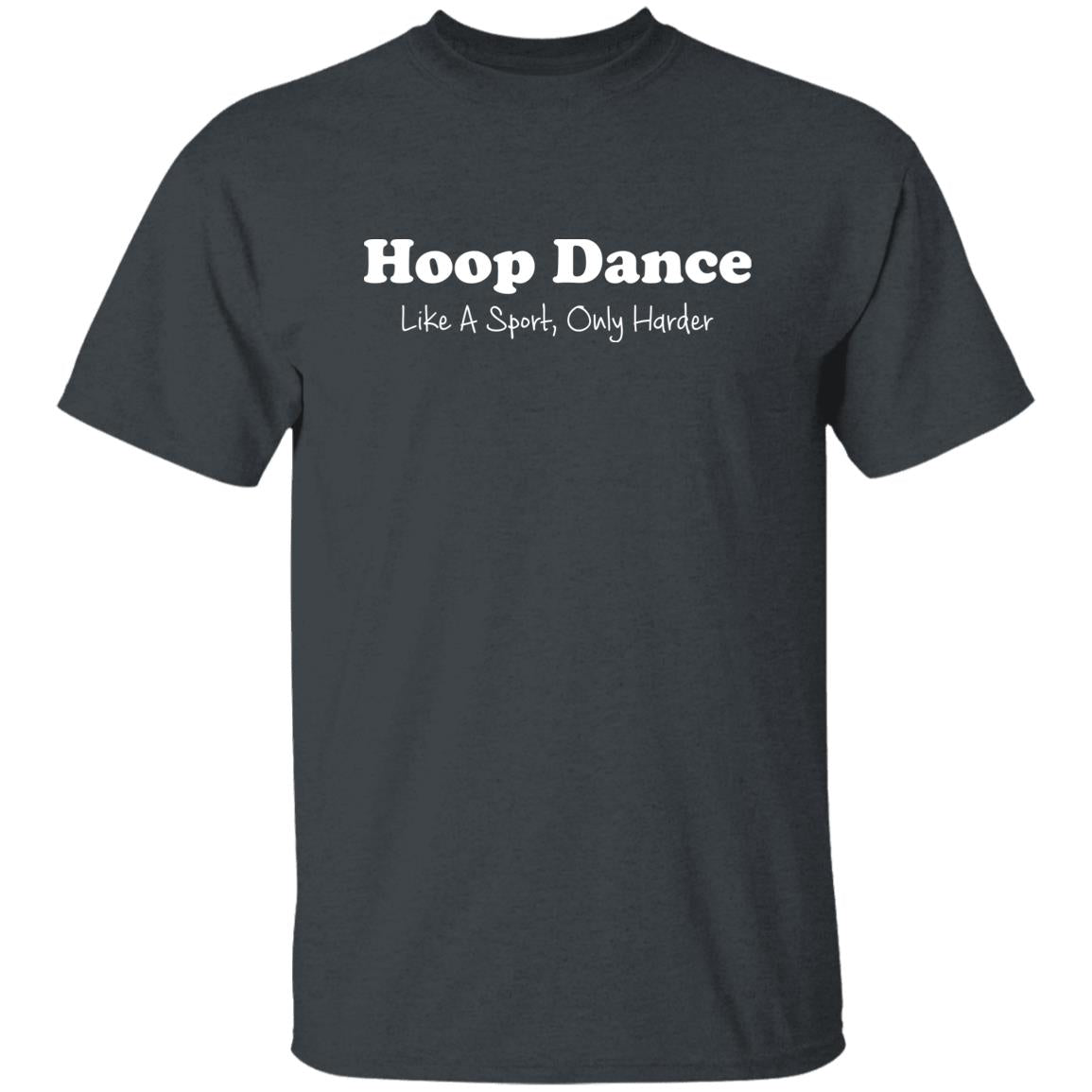 Hoop Dance like a sport only harder Unisex Shirt S-2XL Dark Heather-Dark Heather-Family-Gift-Planet