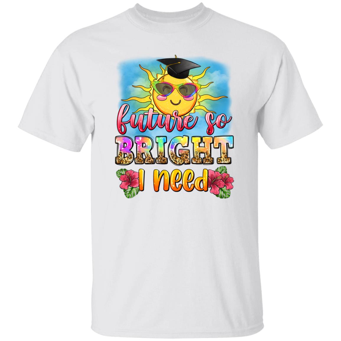 Graduation T-Shirt Future so bright i need Summer sunshine gift Unisex tee Sand White Sport Grey-Family-Gift-Planet