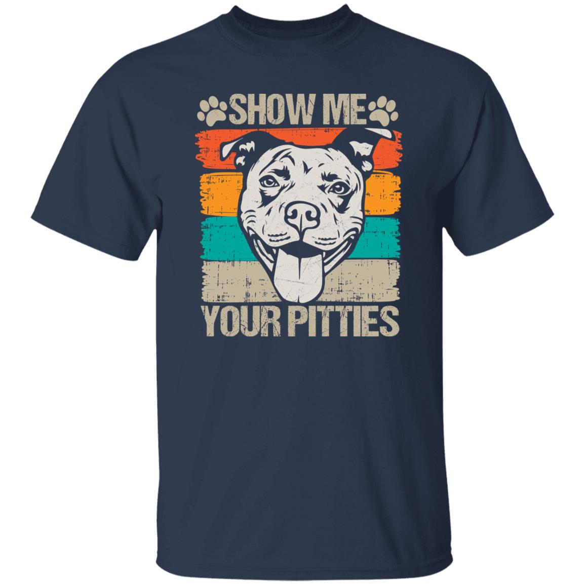 Show me your pitties T-Shirt gift Retro Dog owner Unisex Tee Black Navy Dark Heather-Navy-Family-Gift-Planet