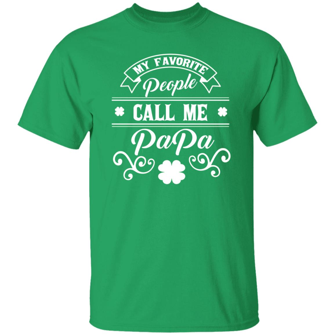 My favorite people call me Papa St Patrick Day Unisex t-shirt 4XL 5XL 6XL Irish Green-Irish Green-Family-Gift-Planet