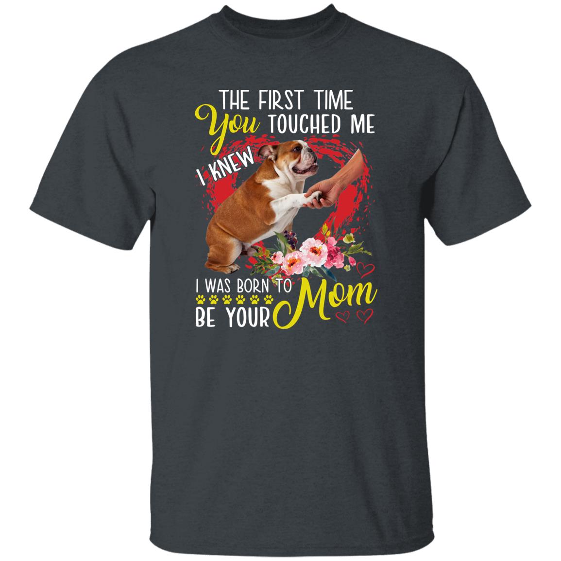 Sentimental dog mom Unisex t-shirt gift born to be dog mom tee-Family-Gift-Planet